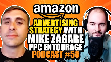 Amazon Advertising Strategy with Mike Zagare PPC Entourage Podcast #58