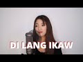 Di Lang Ikaw COVER by Chloe Redondo