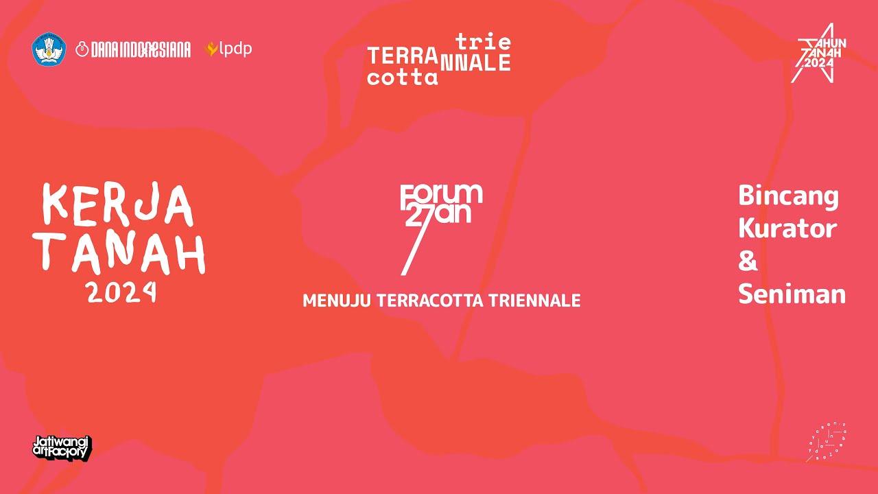 Forum 27an / Bincang Kurator & Seniman - Menuju Terracotta Triennale - Kerja Tanah 2024