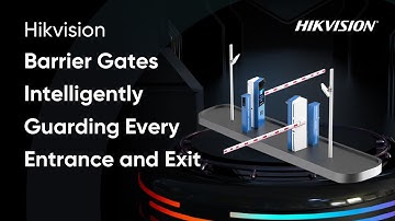 Hikvision Barrier Gates Intelligently Guarding Every Entrance and Exit