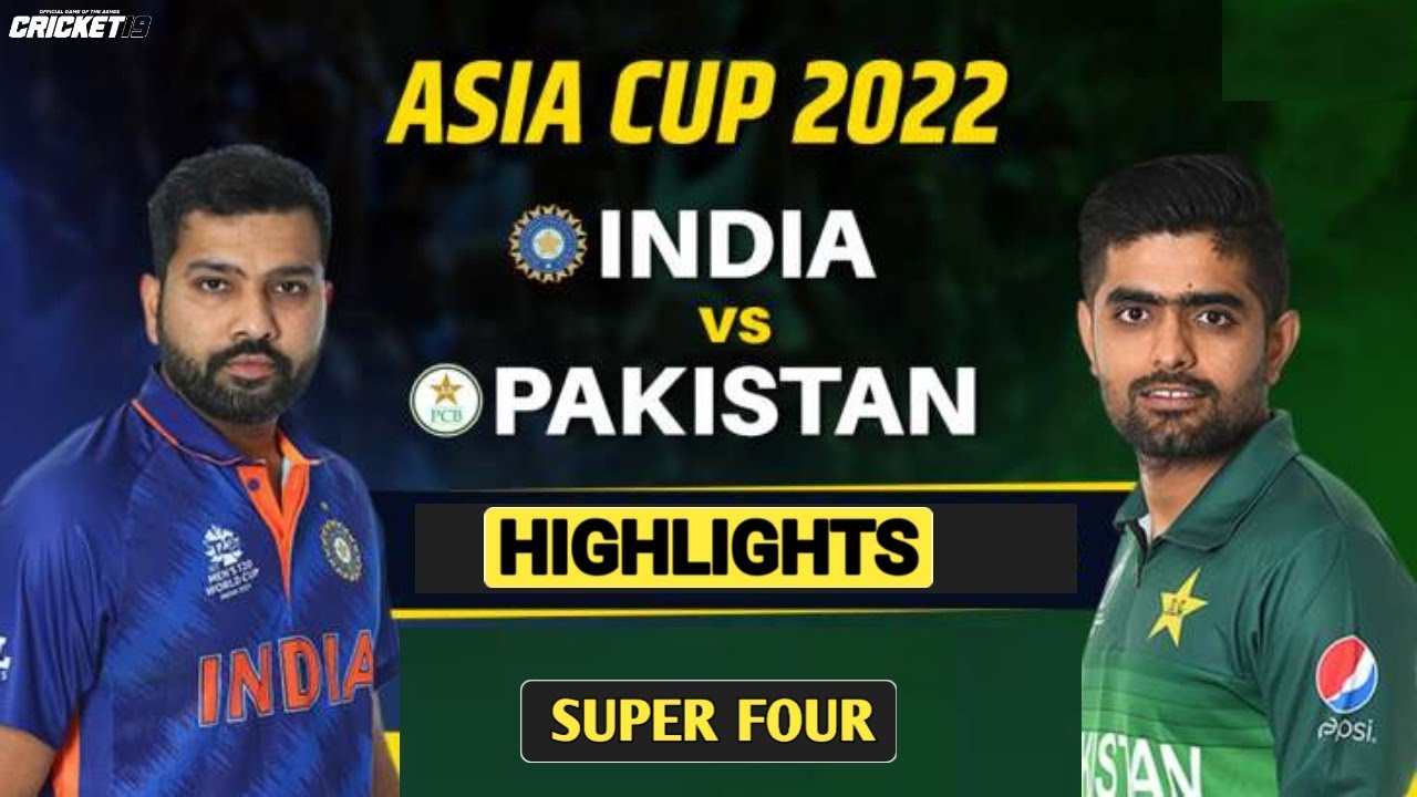 IND vs PAK 2nd T20 Asia Cup 2022 Highlights IND vs PAK 2nd T20 Full Match Highlights Cricket 19