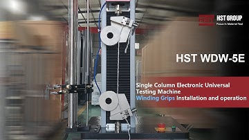 How to use HST WDW-5E Single column electronic universal testing machine with Winding Grips