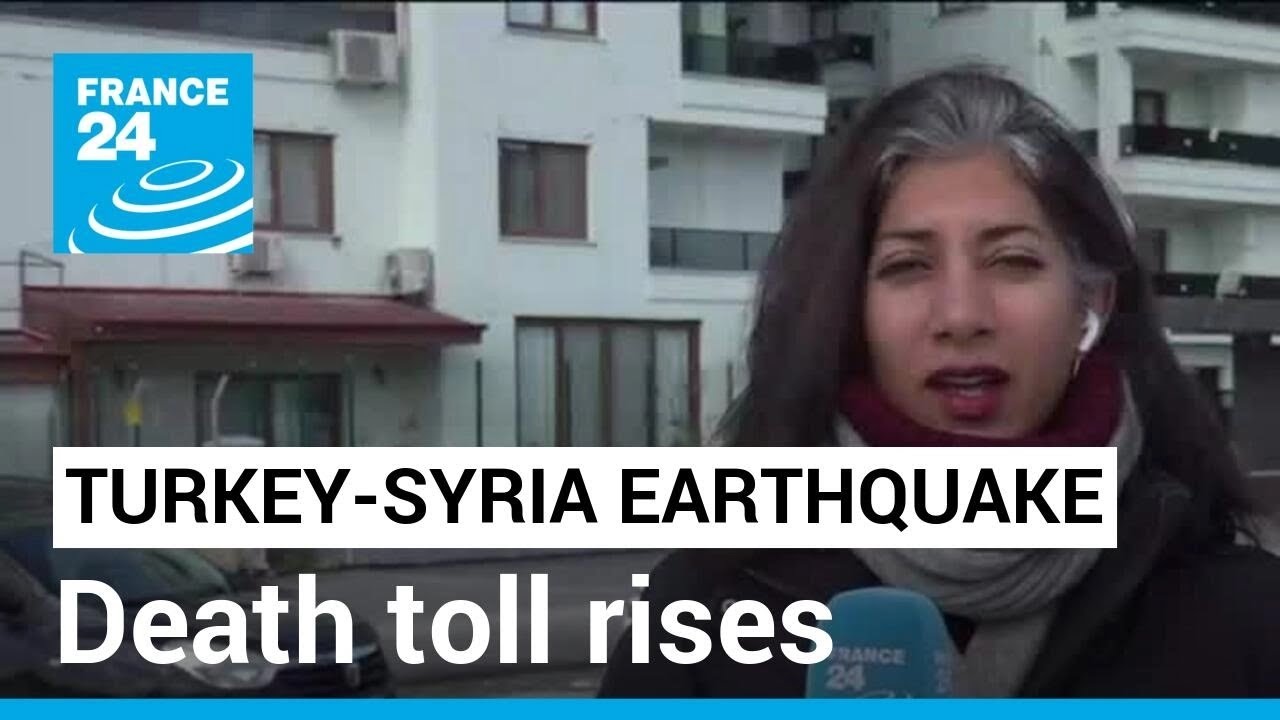 Turkey-Syria earthquake: Death toll rises, rescues dwindle in earthquake aftermath • FRANCE 24