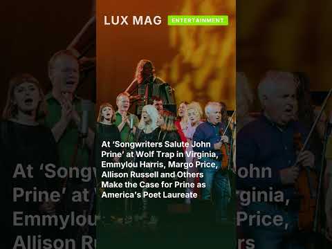 At ‘Songwriters Salute John Prine’ at Wolf Trap in Virginia, Emmylou Harris, Margo Price, Allison Russell and Others Make the Case for Prine as America’s Poet Laureate