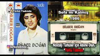 Dilber Doğan   Sefa mı Kalmış 198X Yüksek Kalite Resimi