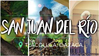 Rio del oaxaca juan San
