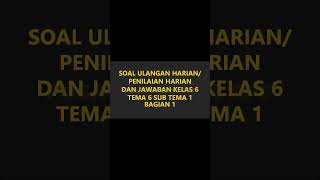 Soal Ulangan Harian dan Jawaban Kelas 6 Tema 6 SubTema 1 Kurikulum 2013 Revisi Terbaru 1 #shorts