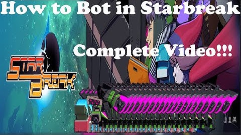 How to Bot/Mulitbox in Starbreak