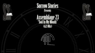 Sorrow Stories - Soil In My Mouth (A23 Mix) by Assemblage 23 (Electronic Synthpop EBM Remix)