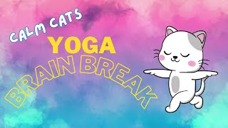 Cat Yoga Brain Break for Kids | Yoga for Kids | Yoga Brain Break