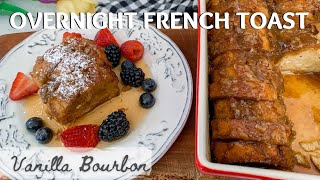 Celebrity The ULTIMATE Overnight French Toast Recipe | Vanilla Bourbon French Toast ❤️ SK by Michelle Wealth