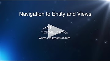 Navigation to Entity and Views in Microsoft Dynamics CRM