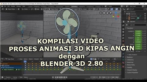 BLender 3D 2.80 : Video KompiLasi Proses Animasi Kipas 3 Dimensi