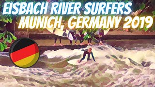 Eisbach River Surfers - Munich 2019