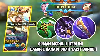 CUMAN MODAL 3 ITEM INI DAMAGE HANABI UDAH SAKIT BANGET! BEST BUILD TERSAKIT - TOP GLOBAL HANABI-MLBB