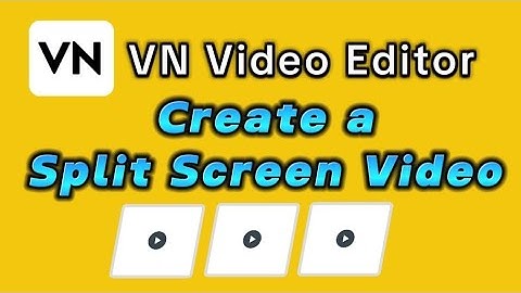 Create Split Screen Video 3 in 1 video frame VN Editor App