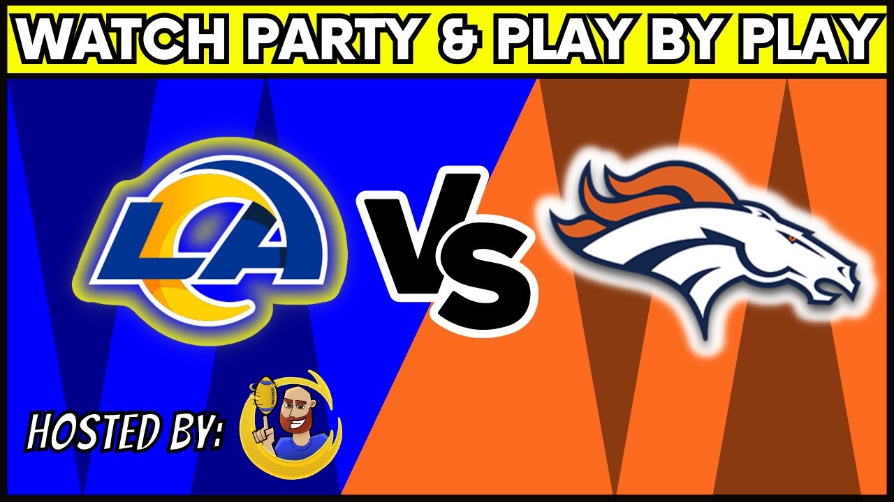 LA Rams vs Denver Broncos Preseason Game Watch Party LIVE Stream 2023 NFL Football Fun