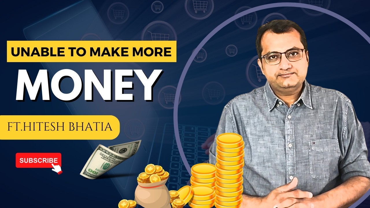 What's REALLY Holding You Back From Making More Money? | Hitesh Bhatia