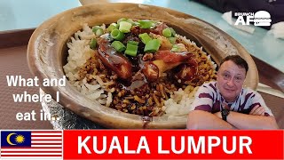What I eat in KUALA LUMPUR, and Where