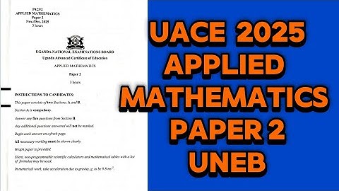 UNEB UACE Applied mathematics 2025 P2