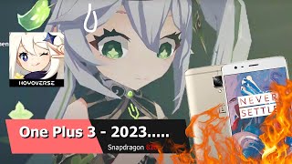 OnePlus 3 Snap 820 - Genshin Impact 2023 it's terrible....