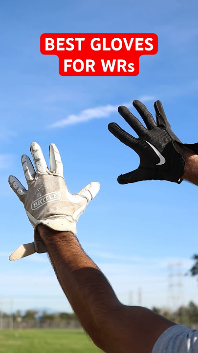 The BEST GLOVES FOR WRs