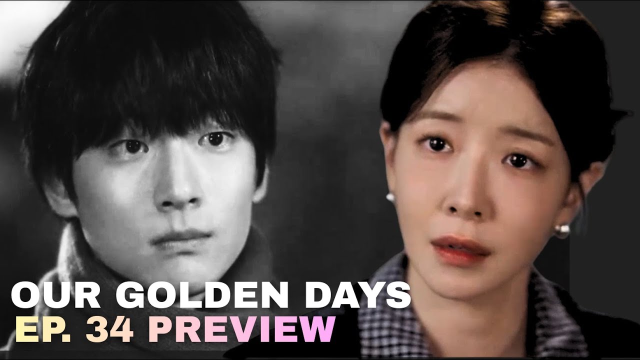 Our Golden Days Ep. 34 Preview 화려한 날들 34화 예고 | KBS 방송 