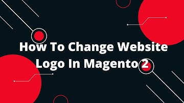 Magento 2 Tutorial in Hindi #17 How To Change Website Logo In Magento 2