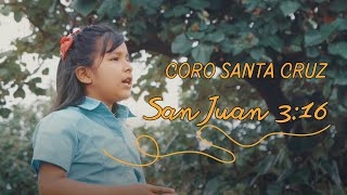 De tal manera (San Juan 3:16) - Coro Santa Cruz