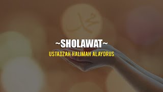 Ustadzah Halimah Alaydrus - Sholawat