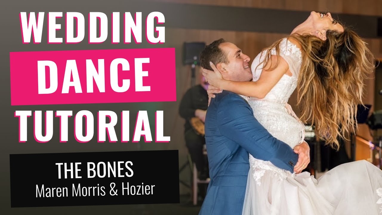 №40 Wedding First Dance Tutorial to a Popular Song “The Bones” by Maren Morris & Hozier