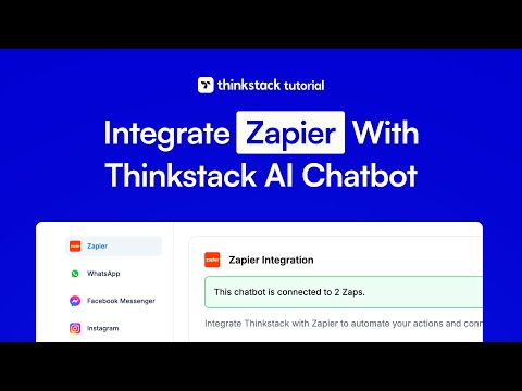 How to Integrate Zapier with Thinkstack AI Chatbot | Thinkstack AI Tutorial
