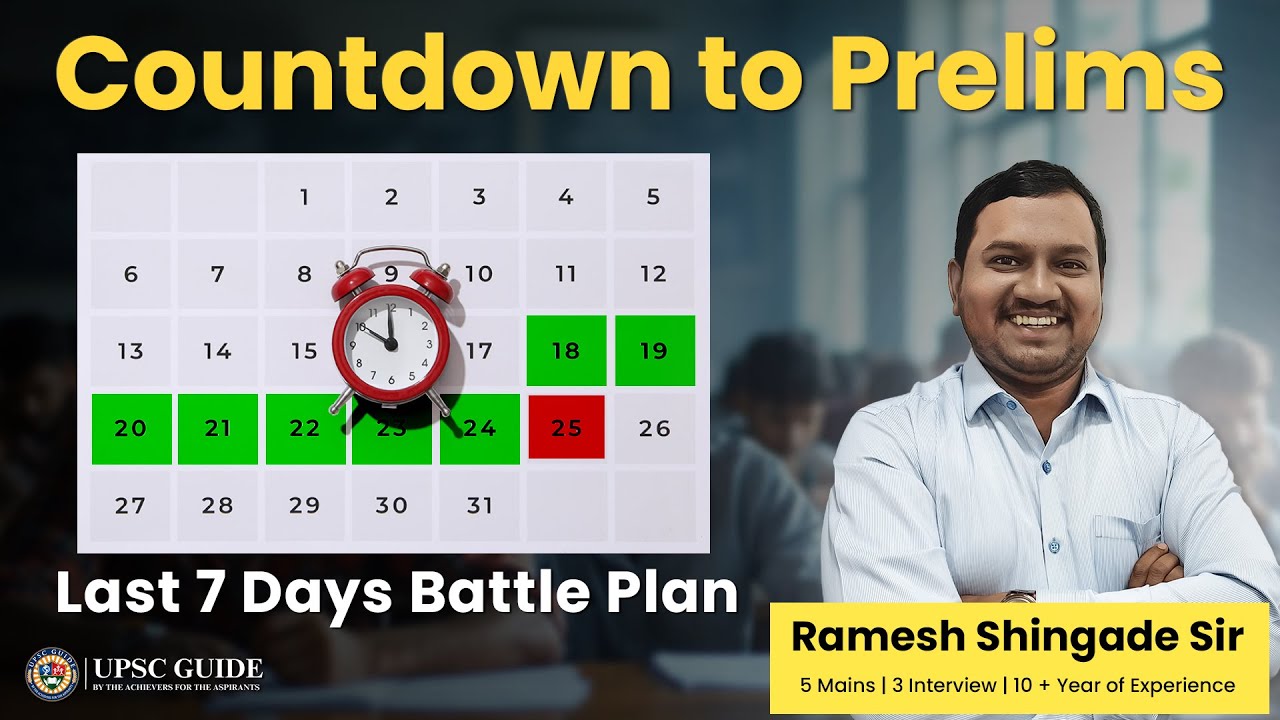 Countdown to UPSC Prelims 2025 | Last 7 Days Strategy, Tips & Revision ...