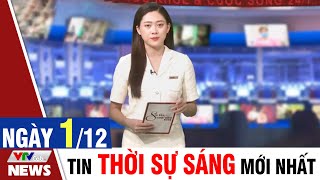 BẢN TIN SÁNG ngày 1\/12 - Tin tức thời sự mới nhất hôm nay | VTVcab Tin tức