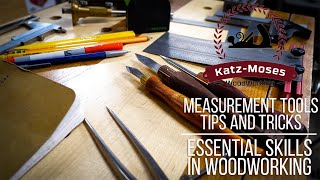 Essential Woodworking Skills  Measuring and Marking  Tools, Tips and Tricks