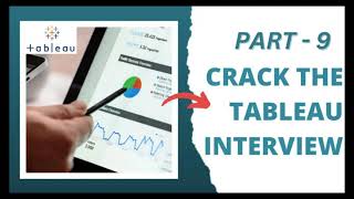 Tableau Interview Questions -Part 9 | Tableau Interview Series |Latest Tableau Interview Questions