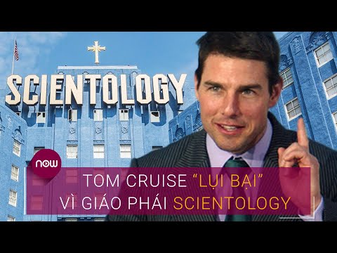 Video: Tom Cruise - Người kiểm duyệt Khoa học giáo