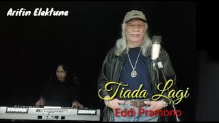 Tiada Lagi-The Mercy's (Cover by Eddi Pramono)