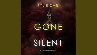 Chapter 112 - Gone Silent (A Becca Thorn Fbi Suspense Thriller—Book 3)