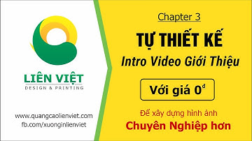Kinh Doanh Online - Chương 3: Tự tạo Intro Video tuyệt đẹp - Miễn phí 100%
