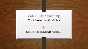 File Handling - Common mistakes | CSE 110 - C Programming