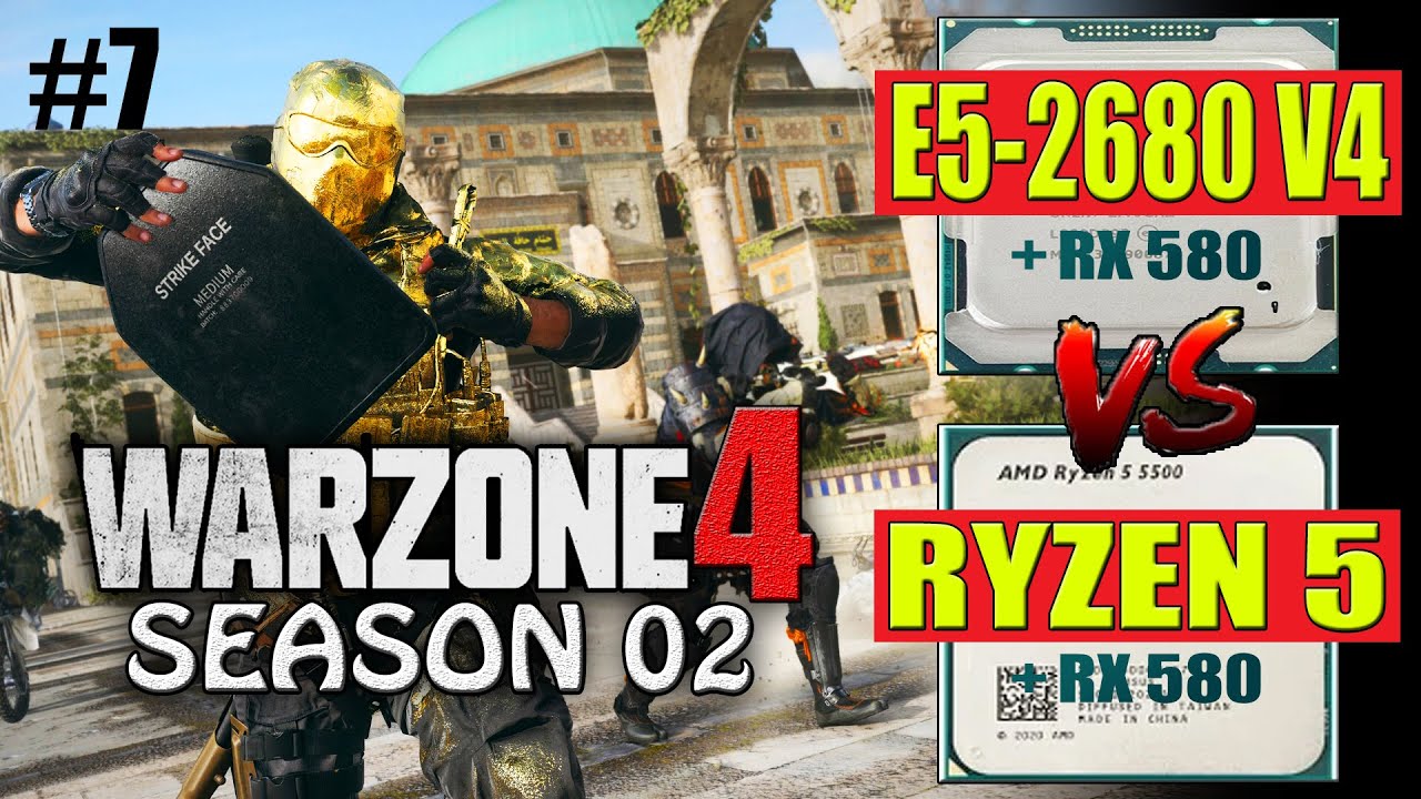 WARZONE 4 | Ryzen 5 5500 vs E5 2680 V4 | RX 580 8GB | BO6 | XEON [7] # ...