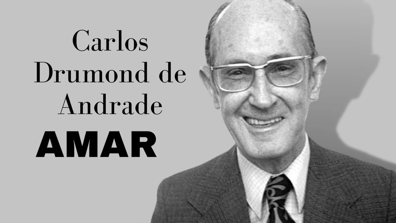 Amar I Poema de Carlos Drummond de Andrade