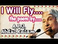 I will fly   inspirational poem by  dr apj abdul kalam  best  motivational poem 