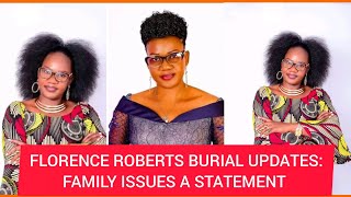 FLORENCE ROBERTS Burial Updates || Family provides an UPDATE for FLORENCE ROBERTS Burial