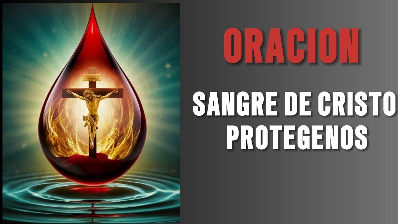 Oración Poderosa a la Sangre de Cristo para Protección Divina y ...
