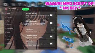 WAGURI MM2 SCRIPT OP | 2026 | NO KEY