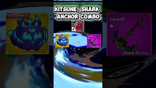 Best kitsune shark anchor combo #bloxfruits #roblox #combo #showcase #minicombo #comboes #gaming