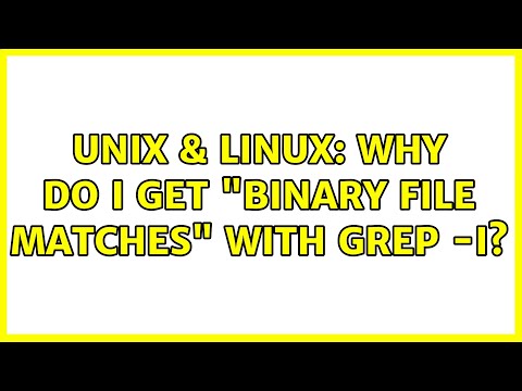 Unix & Linux: Why do I get "Binary file matches" with grep -I?