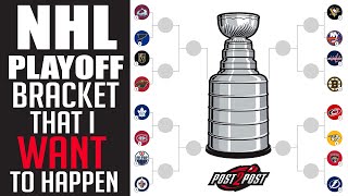 NHL Playoff Bracket That I WANT to Happen!